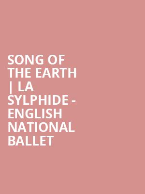 Song of the Earth | La Sylphide - English National Ballet at London Coliseum